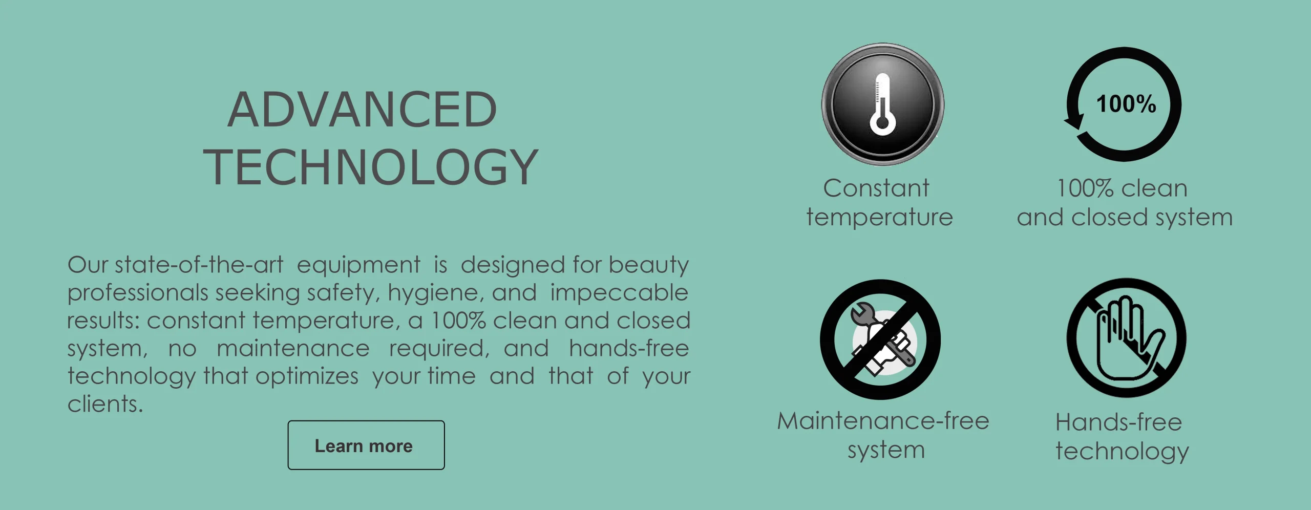 Informative image with the text “Advanced Technology” and several icons representing constant temperature, 100% clean and closed system, maintenance-free system and hands-free technology.